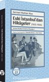 Eski İstanbul’dan Hikayeler (1935-1950)