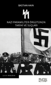 SS & Nazi Paramiliter &Ouml;rg&uuml;t&uuml;n&uuml;n Tarihi ve Su&ccedil;ları