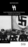 SS &amp; Nazi Paramiliter Örgütünün Tarihi ve Suçları