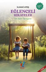 Eğlenceli Hikayeler & Yeni Şeyler Öğreniyorum