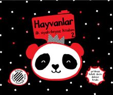 Yırtılmaz Kitap: Hayvanlar 2 İlk Siyah-Beyaz Kitabım