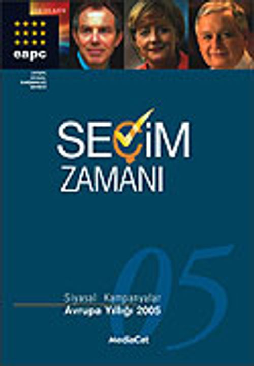 Seçim Zamanı / 2005 Siyasal Kampanyalar-Avrupa Yıllığı