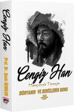 Cengiz Han Mançuryalı Timuçin & Dünyanın ve Denizlerin Sonu