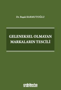 Geleneksel Olmayan Markaların Tescili