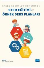 Erken Çocukluk Döneminde Stem Eğitimi ve Örnek Ders Planları