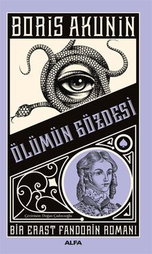 Ölümün Gözdesi & Bir Erast Fandorin Romanı