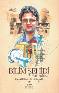 Bilim Şehidi & Hatıralar...