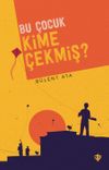 Bu &Ccedil;ocuk Kime &Ccedil;ekmiş ?