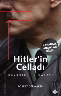 Hitler'in Celladı & Heydrich'in Hayatı