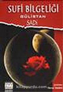 Sufi Bilgeliği / Gülistan