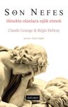 Son Nefes &amp; Ölmekte Olanlara Eşlik Etmek