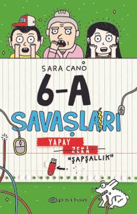 6-A Savaşları  Yapay Zeka “Şapşallık”