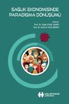 Sağlık Ekonomisinde Paradigma D&ouml;n&uuml;ş&uuml;m&uuml;