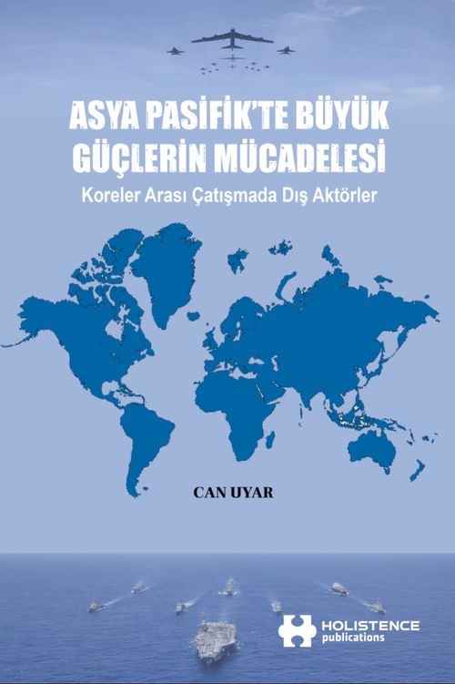 Asya Pasifik'te Büyük Güçlerin Mücadelesi & Koreler Arası Çatışmada Dış Aktörler