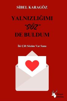 Yalnızlığımı "Söz"de Buldum