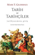 Tarih ve Tarihçiler & Tarihyazımına Giriş