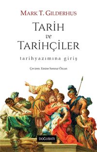 Tarih ve Tarihçiler & Tarihyazımına Giriş