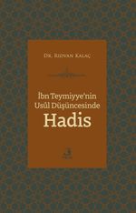 İbn Teymiyye'nin Usûl Düşüncesinde Hadis