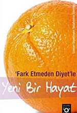 Yeni Bir Hayat / Fark Etmeden Diyetle