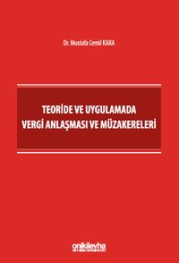 Teoride ve Uygulamada Vergi Anlaşması ve Müzakereleri