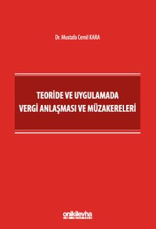 Teoride ve Uygulamada Vergi Anlaşması ve Müzakereleri