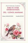Fars ve Türk Edebiyatında Dil / Gönül Kavramı
