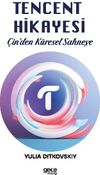 Tencent Hikayesi & &Ccedil;in&rsquo;den K&uuml;resel Sahneye