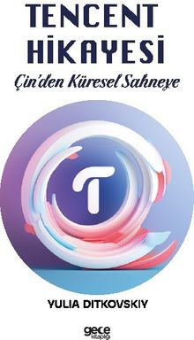 Tencent Hikayesi & Çin’den Küresel Sahneye
