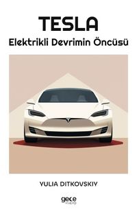 Tesla & Elektrikli Devrimin Öncüsü