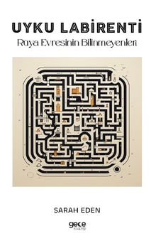 Uyku Labirenti & Rüya Evresinin Bilinmeyenleri