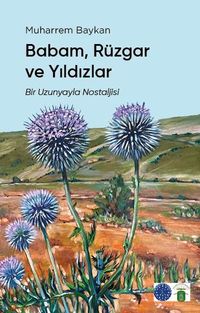 Babam, Rüzgar ve Yıldızlar 