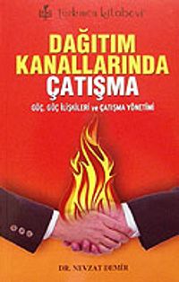 Dağıtım Kanallarında Çatışma