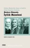 Hobbes, Mandeville, Hume ve Smith'in Ahlak Felsefeleri Etrafında Modern Dünyada İyilik Meselesi