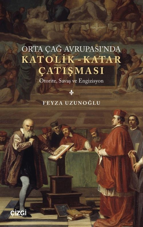 Orta Çağ Avrupasi'nda Katolik-Katar Çatışması & Otorite, Savaş ve Engizisyon