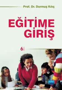 Eğitim Bilimine Giriş (Durmuş Kılıç)