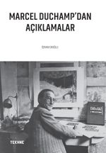 Marcel Duchamp'dan Açıklamalar 