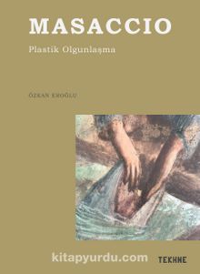 Masaccio & Plastik Olgunlaşma 