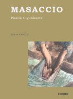 Masaccio & Plastik Olgunlaşma 