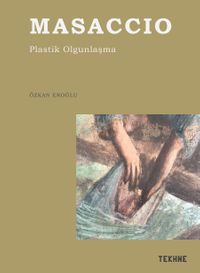 Masaccio & Plastik Olgunlaşma 