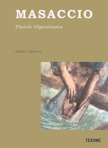 Masaccio & Plastik Olgunlaşma 