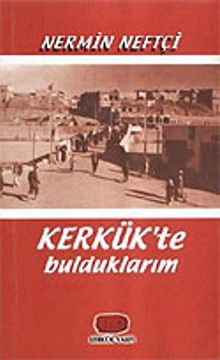 Kerkük'te Bulduklarım