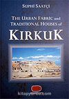 Kırkuk / The Urban Fabric And Traditional Houses of