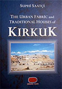 Kırkuk / The Urban Fabric And Traditional Houses of
