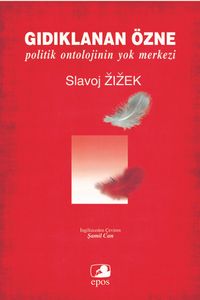 Gıdıklanan Özne: Politik Ontolojinin Yok Merkezi