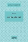 B&uuml;t&uuml;n Şiirleri / 14 Punto Serisi