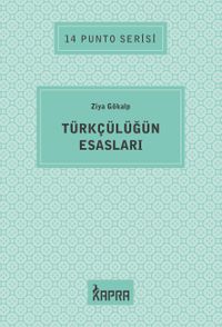 Türkçülüğün Esasları / 14 Punto Serisi