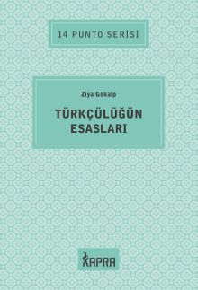 Türkçülüğün Esasları / 14 Punto Serisi