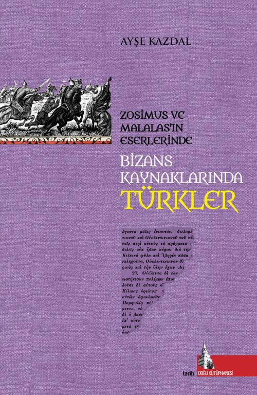 Bizans Kaynaklarında Türkler & Zosimus ve Malalas'ın Eserlerinde