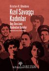 Kızıl Savaşçı Kadınlar & Beş Devrimci Kadından Dersler