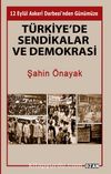 Türkiye’de Sendikalar ve Demokrasi